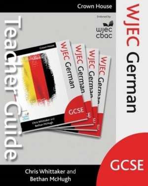 Wjec Gcse German Teacher Guide de Chris Whittaker