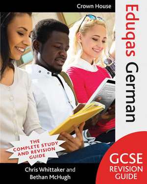 Eduqas GCSE Revision Guide German de Chris Whittaker