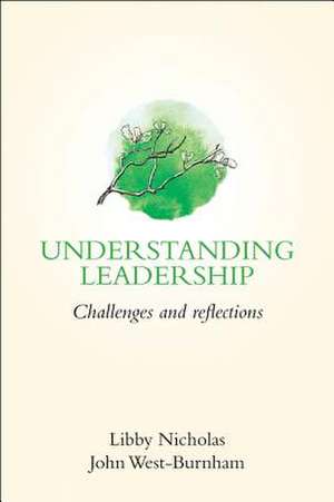 Understanding Leadership: Challenges and Reflections de Libby Nicholas