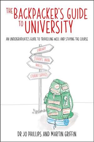 Backpacker''s Guide to University de Jo Phillips