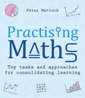 Practising Maths de Peter Mattock