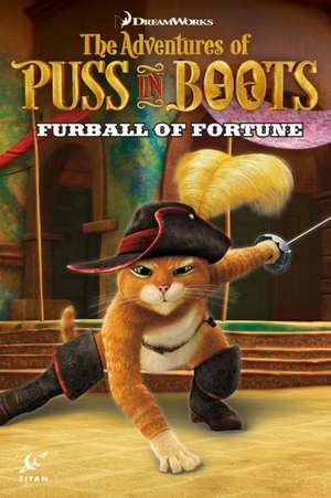 Puss in Boots Volume 1 - Furball of Fortune: Volume 2 - Night Witch de Max Davison