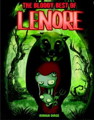 The Bloody Best of Lenore de Roman Dirge