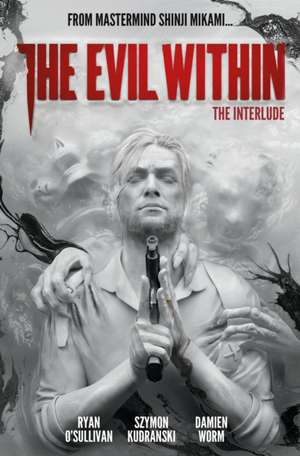 The Evil Within Volume 2 de Ryan O'Sullivan