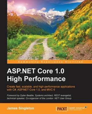 ASP.Net Core 1.0 High Performance de James Singleton