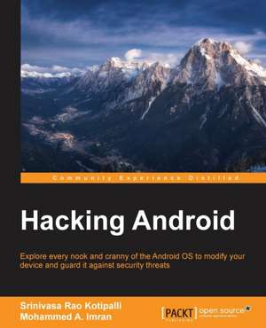 Hacking Android de Srinivasa Rao Kotipalli