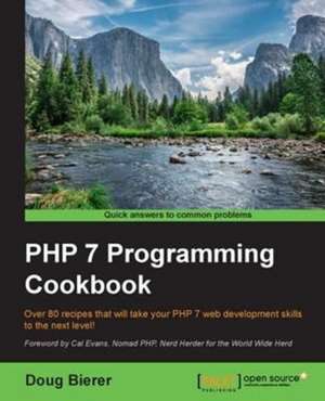 PHP 7 Programming Cookbook de Doug Bierer