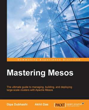 Mastering Mesos de Dipa Dubhashi