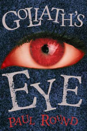 Goliath's Eye de Paul Round