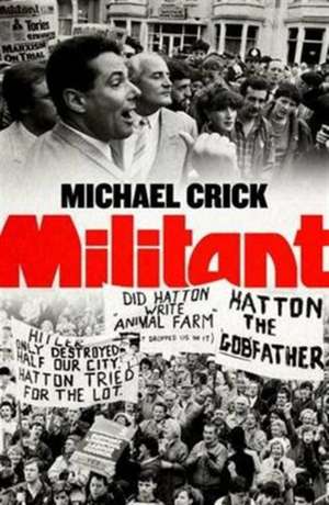 Militant de Michael Crick