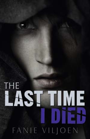 The Last Time I Died de Viljoen Fanie