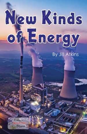 New Kinds of Energy de Atkins Jill