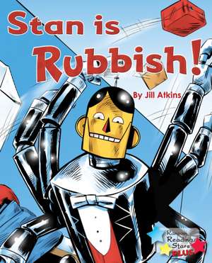 Stan is Rubbish! de Atkins Jill