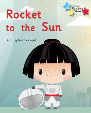 Rocket to the Sun de Rickard Stephen