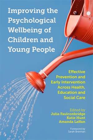 Improving the Psychological Wellbeing of Children and Young People de Amanda Laffan