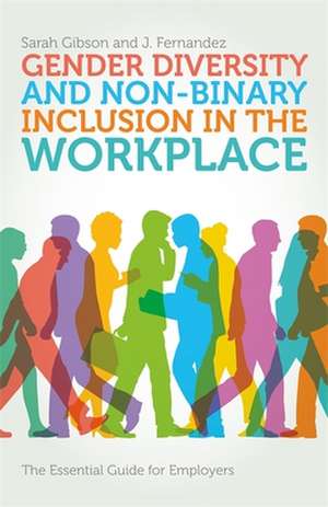 Gender Diversity and Non-Binary Inclusion in the Workplace de J. Fernandez