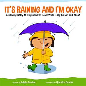 It's Raining and I'm Okay de Adele Devine