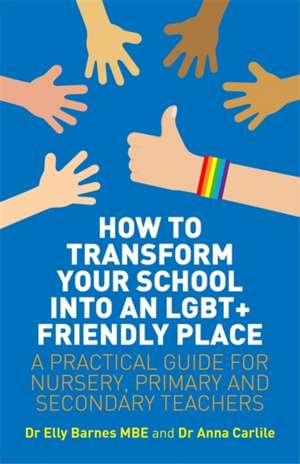 How to Transform Your School into an LGBT+ Friendly Place de Anna Carlile