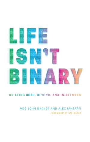 Life Isn't Binary de Alex Iantaffi