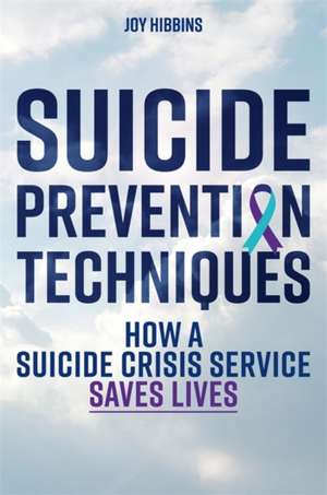 Suicide Prevention Techniques de Joy Hibbins