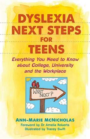 Dyslexia Next Steps for Teens de Ann-Marie McNicholas