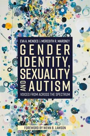 Gender Identity, Sexuality and Autism de Eva A. Mendes