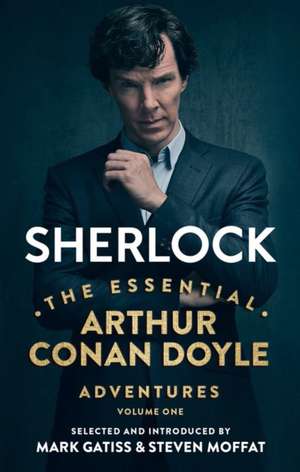 Sherlock: The Essential Arthur Conan Doyle Adventures Volume 1 de Arthur Conan Doyle