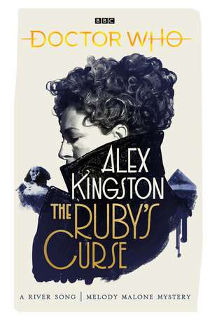 Doctor Who: The Ruby's Curse de Alex Kingston