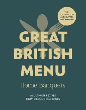 Great British Menu: Home Banquets de Avril Beaven