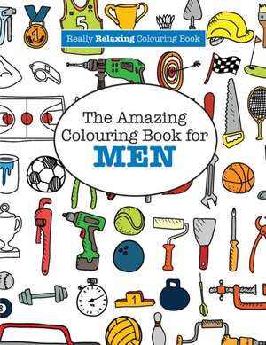 The Amazing Colouring Book for Men (a Really Relaxing Colouring Book): Wild about Animals de Elizabeth James