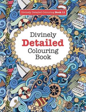 Divinely Detailed Colouring Book 11 de Elizabeth James