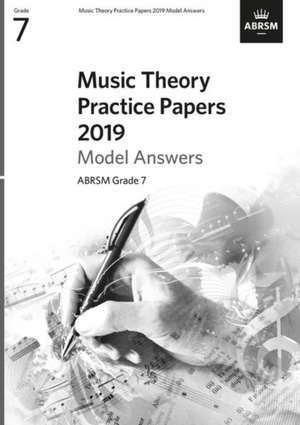 Music Theory Practice Papers 2019 Model Answers, ABRSM Grade 7 de ABRSM