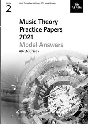 Music Theory Practice Papers Model Answers 2021, ABRSM Grade 2 de ABRSM