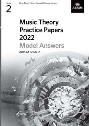 Music Theory Practice Papers Model Answers 2022, ABRSM Grade 2 de ABRSM