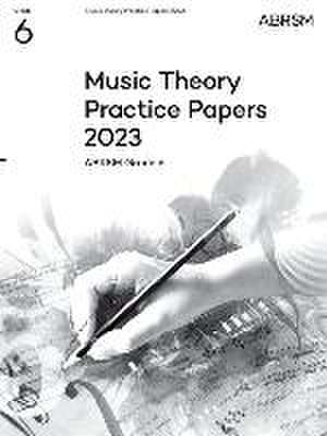 Music Theory Practice Papers 2023, ABRSM Grade 6 de ABRSM