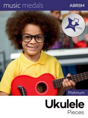 Music Medals Platinum Ukulele Pieces de ABRSM