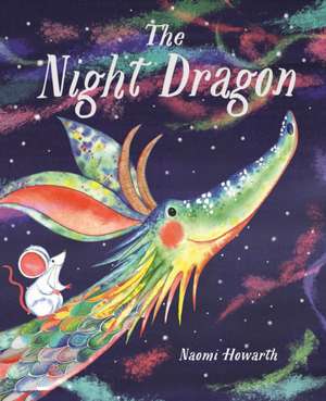 The Night Dragon de Naomi Howarth