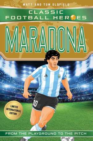 Maradona (Classic Football Heroes - Limited International Edition) de Matt & Tom Oldfield