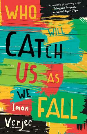 Who Will Catch Us As We Fall de Iman Verjee