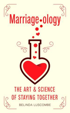 Marriageology de Belinda Luscombe