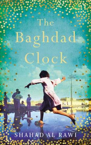 The Baghdad Clock de Shahad Al Rawi