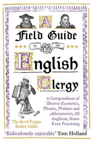 A Field Guide to the English Clergy de The Revd Fergus Butler-Gallie