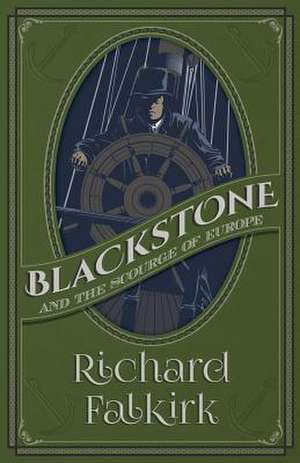 Blackstone and the Scourge of Europe de Richard Falkirk