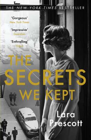 The Secrets We Kept de Lara Prescott