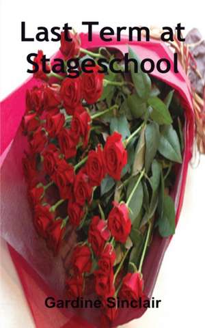 Last Term at Stageschool de Gardine Sinclair