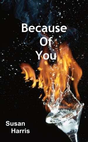 Because of You de Susan Harris