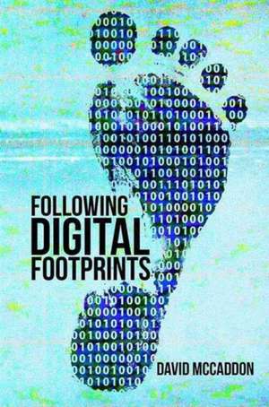 Following Digital Footprints de David McCaddon