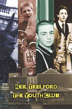 The Youth Club de Neil Trelford