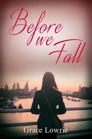 Before We Fall: The Wildham Series de Grace Lowrie