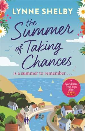 The Summer of Taking Chances de Lynne Shelby